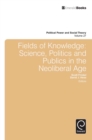 Fields of Knowledge : Science, Politics and Publics in the Neoliberal Age - Book