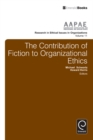 The Contribution of Fiction to Organizational Ethics - Book