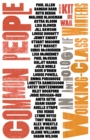 Common People : An Anthology of Working-Class Writers - Book