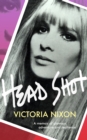Head Shot : Glamour, grief and getting on with it - Book