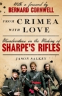 From Crimea with Love : Misadventures in the Making of Sharpe's Rifles - eBook