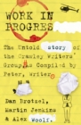 Work in Progress : The untold story of the Crawley Writers' Group, compiled by Peter, writer - eBook