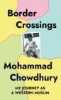Border Crossings : My Journey as a Western Muslim - eBook