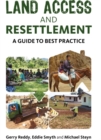 Land Access and Resettlement : A Guide to Best Practice - Book