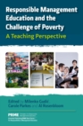 Responsible Management Education and the Challenge of Poverty : A Teaching Perspective - Book