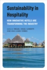 Sustainability in Hospitality : How Innovative Hotels are Transforming the Industry - Book