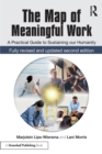 The Map of Meaningful Work (2e) : A Practical Guide to Sustaining our Humanity - Book