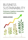 Business Sustainability : Performance, Compliance, Accountability and Integrated Reporting - Book