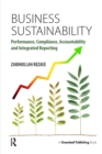 Business Sustainability : Performance, Compliance, Accountability and Integrated Reporting - Book