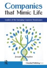 Companies that Mimic Life : Leaders of the Emerging Corporate Renaissance - Book