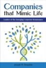 Companies that Mimic Life : Leaders of the Emerging Corporate Renaissance - Book
