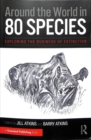Around the World in 80 Species : Exploring the Business of Extinction - Book