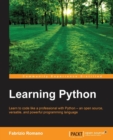Learning Python : Learn to code like a professional with Python - an open source, versatile, and powerful programming language - Book