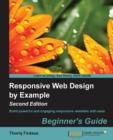 Responsive Web Design by Example : Beginner's Guide - - Book