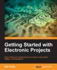Getting Started with Electronic Projects - Book