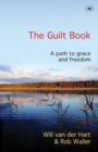 The Guilt Book : A Path To Grace And Freedom - Book