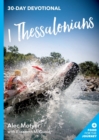 1 Thessalonians : 30 Day Devotional - Book