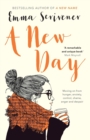 A New Day : Moving On From Hunger, Anxiety, Control, Shame, Anger And Despair - Book