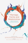 Marriage, Family and Relationships : Biblical, Doctrinal And Contemporary Perspectives - Book
