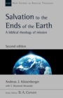 Salvation to the Ends of the Earth (second edition) : A Biblical Theology Of Mission - Book