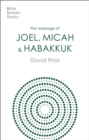 The Message of Joel, Micah and Habakkuk : Listening to the Voice of God - eBook