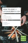 How to Lead a LifeBuilder Study (Lifebuilder Study Guides) - Book
