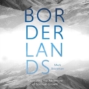 Borderlands : Navigating The Adventure Of Spiritual Growth - Book
