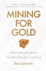 Mining for Gold : Developing Kingdom Leaders through Coaching - Book