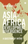 Asia-Africa Development Divergence : A Question of Intent - eBook