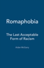 Romaphobia : The Last Acceptable Form of Racism - eBook