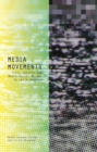 Media Movements : Civil Society and Media Policy Reform in Latin America - Book