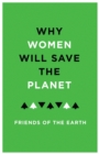 Why Women Will Save the Planet - Book