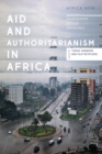 Aid and Authoritarianism in Africa : Development without Democracy - Book