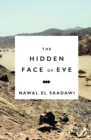 The Hidden Face of Eve : Women in the Arab World - eBook