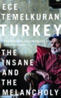 Turkey : The Insane and the Melancholy - Book