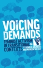 Voicing Demands : Feminist Activism in Transitional Contexts - eBook