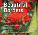 Beautiful Borders : Best Plants, Design Ideas & Colour Help - Book