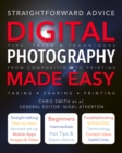 Digital Photography Made Easy : Straightforward Advice - Book
