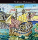 Arts & Crafts Masterpieces of Art - Book