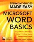Microsoft Word Basics : Expert Advice, Made Easy - Book