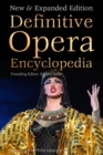 Definitive Opera Encyclopedia : New & Expanded Edition - Book