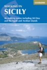 Walking in Sicily : 46 walking routes including Mt Etna and the Egadi and Aeolian islands - eBook