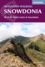 Mountain Walking in Snowdonia : 40 of the finest routes in Snowdonia - eBook
