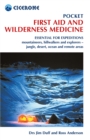 Pocket First Aid and Wilderness Medicine : Essential for expeditions: mountaineers, hillwalkers and explorers - jungle, desert, ocean and remote areas - eBook