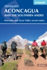 Aconcagua and the Southern Andes : Horcones Valley (Normal) and Vacas Valley (Polish Glacier) ascent routes - eBook