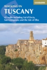 Walking in Tuscany : 43 walks including Val d'Orcia, San Gimignano and the Isle of Elba - eBook