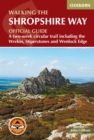 Walking the Shropshire Way : A two-week circular trail including the Wrekin, Stiperstones and Wenlock Edge - eBook