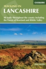 Walking in Lancashire : 40 walks throughout the county including the Forest of Bowland and Ribble Valley - eBook