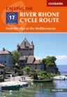 The River Rhone Cycle Route : From the Alps to the Mediterranean - eBook