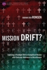 Mission Drift? : Exploring a Paradigm Shift in Evangelical Mission with Particular Reference to Microfinance - eBook